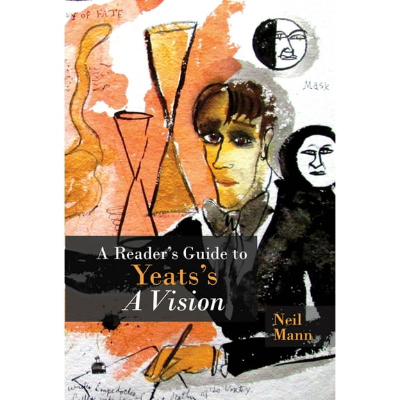 A Reader's Guide to Yeats's a Vision, (Hardcover)