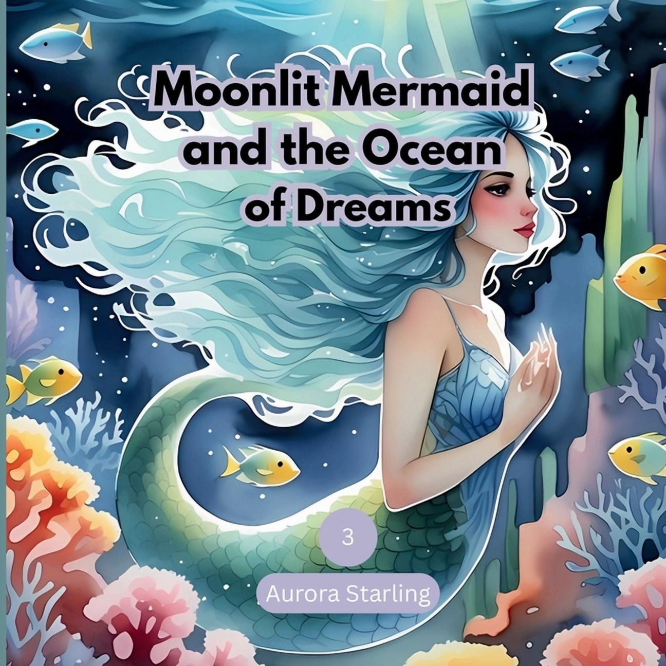Starlight Stories: Dreamy Bedtime Fantas Moonlit Mermaid and the Ocean of Dreams: A Magical Bedtime Story for Kids Ages 3-8, Book 3, (Paperback)