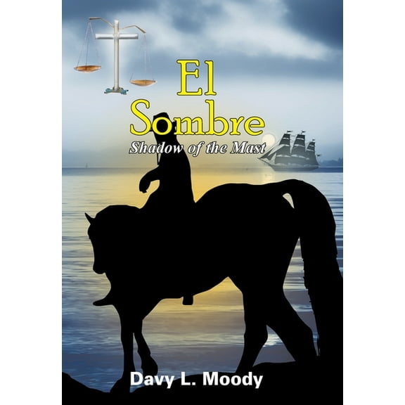 El Sombre: Shadow of the Mast (Hardcover)