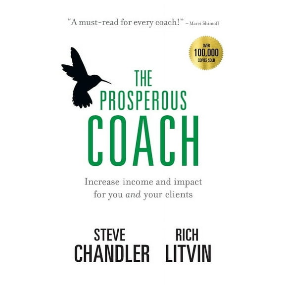 Prosperous The Prosperous Coach: Increase Income and Impact for You and Your Clients, Book 1, (Paperback)