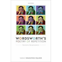 Wordsworth's Poetry of Repetition: Romantic Recapitulation, (Hardcover)