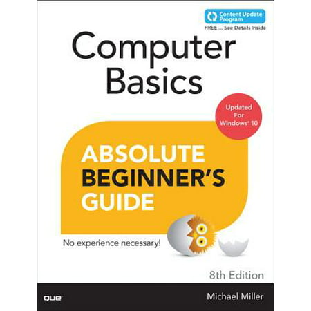 Computer Basics Absolute Beginner's Guide, Windows 10 Edition (Includes Content Update