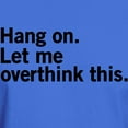 thumbnail image 3 of CafePress - Hang On. Let Me Overthink This. Men's Value T Shir - Men's Classic Graphic Cotton T-Shirt, 3 of 4