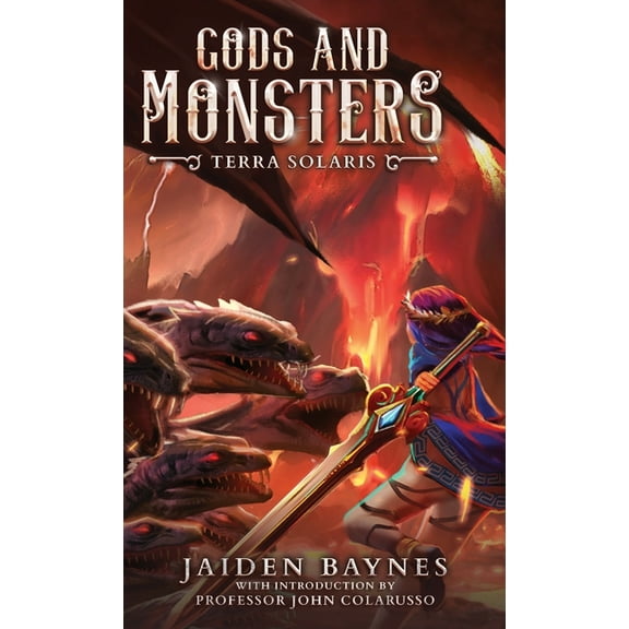 Gods and Monsters Gods and Monsters: Terra Solaris, Book 1, (Hardcover)