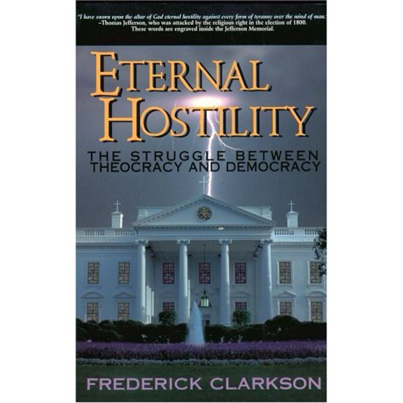 Pre-Owned Eternal Hostility: The Struggle Between Theocracy and Democracy (Paperback) 1567510884 9781567510881