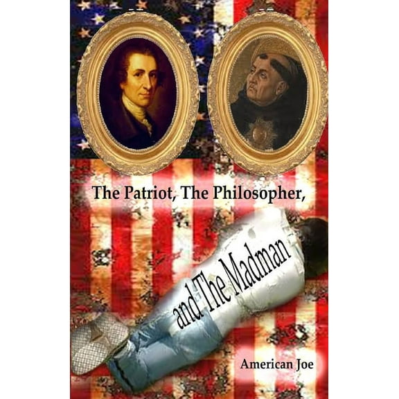 The Patriot, the Philosopher, and the Madman (Paperback)