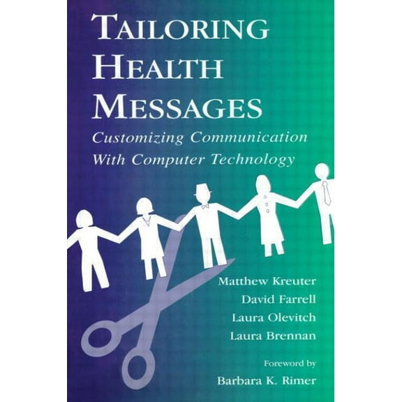 Routledge Communication Tailoring Health Messages: Customizing Communication with Computer Technology, (Paperback)