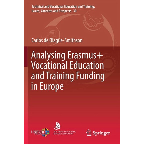 Technical and Vocational Education and T Analysing Erasmus  Vocational Education and Training Funding in Europe, Book 30, (Paperback)