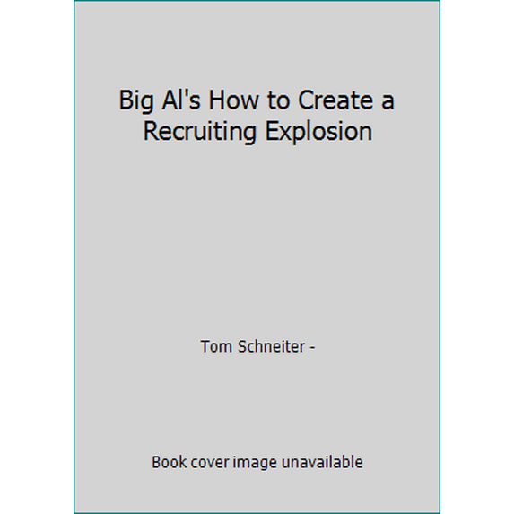 Pre-Owned Big Al's How to Create a Recruiting Explosion (Paperback) 1892366010 9781892366016
