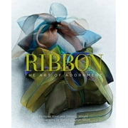 Ribbon: The Art of Adornment, Used [Hardcover]