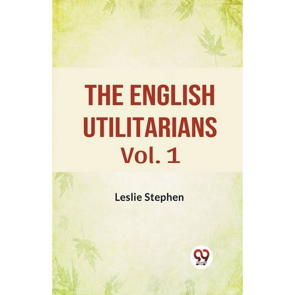 The English Utilitarians Vol. 1, (Paperback)