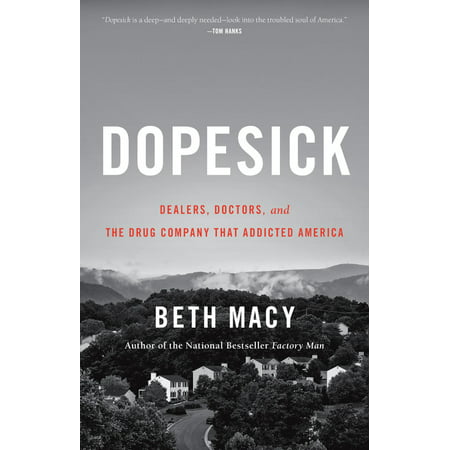 Dopesick : Dealers, Doctors, and the Drug Company that Addicted (Best Drug Dealer Autobiography)
