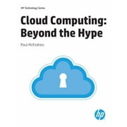Cloud Computing: Beyond the Hype Second Edition (HP Technology) [Paperback - Used]