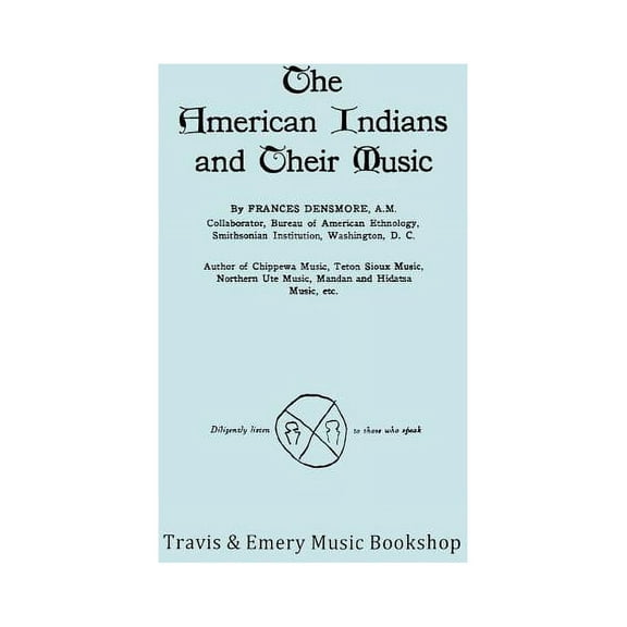 The American Indians and Their Music. (Facsimile of 1926 edition). (Paperback)