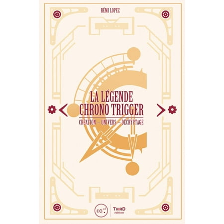 La Légende Chrono Trigger - eBook