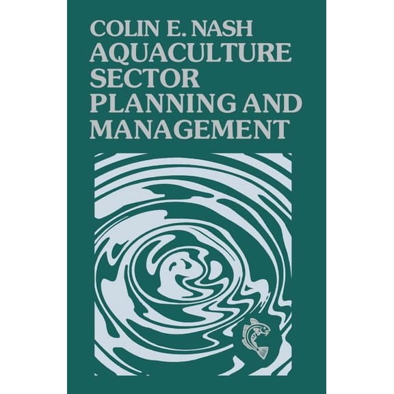 Fishing News Books Aquaculture Sector Planning and Management: The Technology of Netting, (Hardcover)