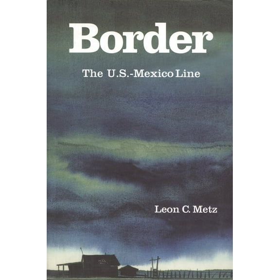 Border: The U.S.-Mexico Line, (Hardcover)