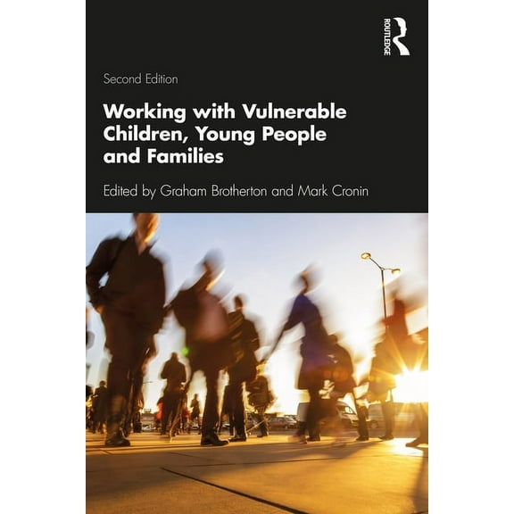 Working with Vulnerable Children, Young People and Families, (Paperback)