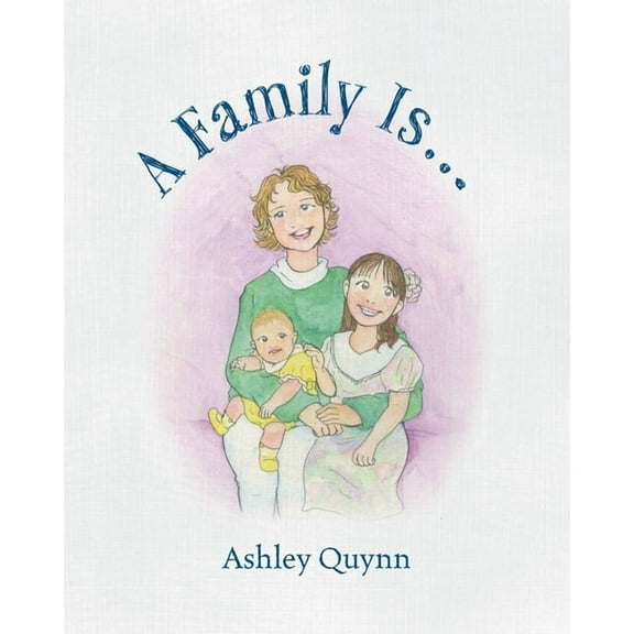 A Family Is..., (Paperback)