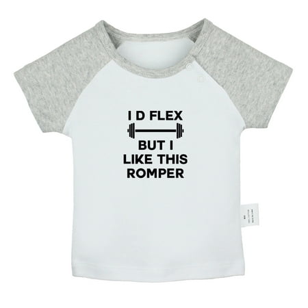 

I d Flex But I Like This Romper Funny T shirt For Baby Newborn Babies T-shirts Infant Tops 0-24M Kids Graphic Tees Clothing (Short Gray Raglan T-shirt 6-12 Months)