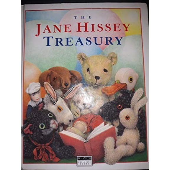 Pre-Owned The Jane Hissey treasury: Old Bear ; Little Bear's trousers ; Little Bear lost (Paperback) 0091771730 9780091771737