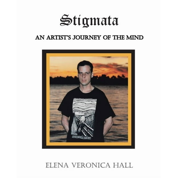 Stigmata: An Artist's Journey of the Mind, (Paperback)