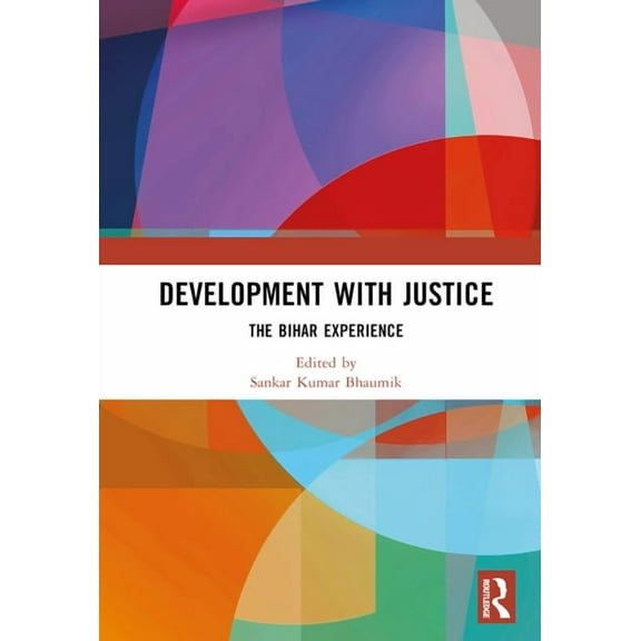 Development with Justice: The Bihar Experience, (Hardcover)