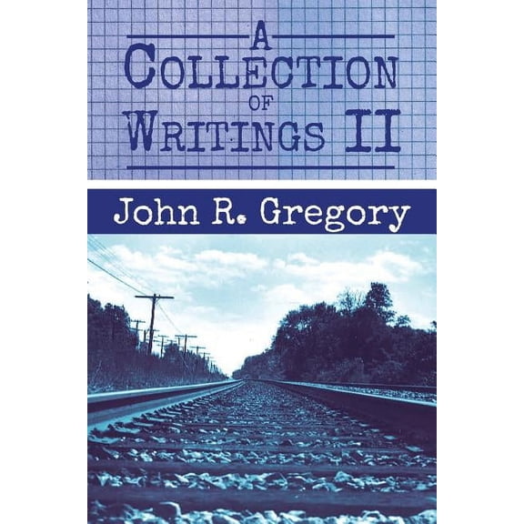 A Collection of Writings II (Paperback)