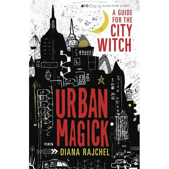 Urban Magick: A Guide for the City Witch, (Paperback)