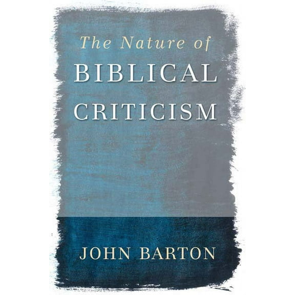 The Nature of Biblical Criticism (Paperback)