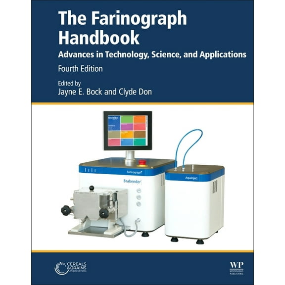 Woodhead Publishing Food Science, Techno The Farinograph Handbook: Advances in Technology, Science, and Applications, (Paperback)