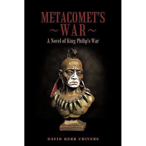 Pre-Owned Metacomet's War: A Novel of King Philip's War (Paperback) 1440104042 9781440104046