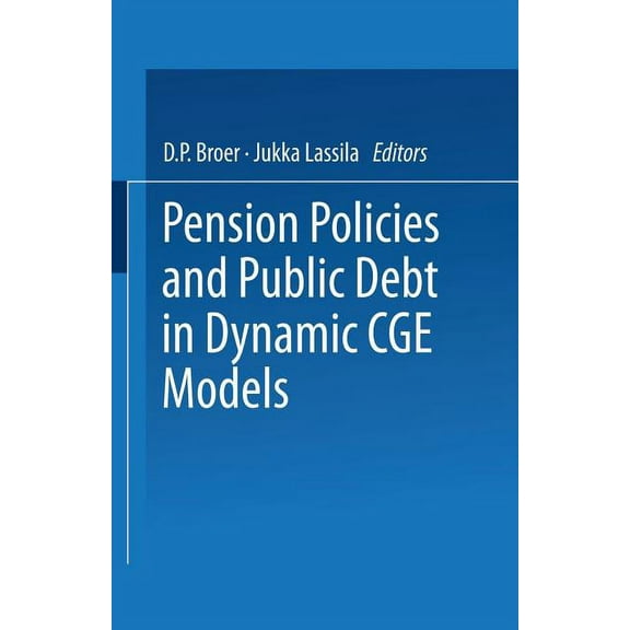 Series a / Etla, Pension Policies and Public Debt in Dynamic Cge Models, Book 23, (Paperback)