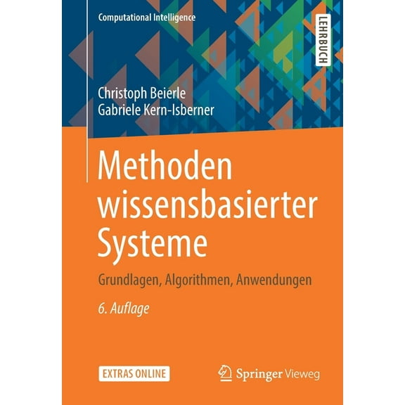Computational Intelligence Methoden Wissensbasierter Systeme: Grundlagen, Algorithmen, Anwendungen, (Paperback)