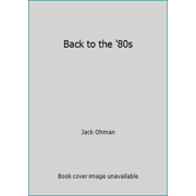 Back to the '80s [Paperback - Used]