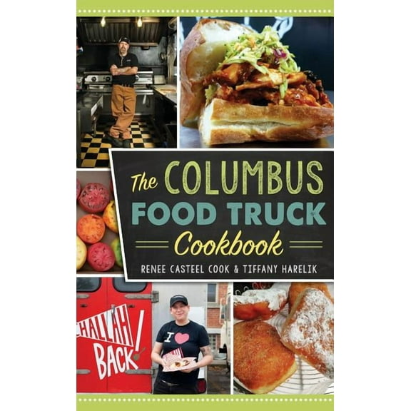The Columbus Food Truck Cookbook (Hardcover)