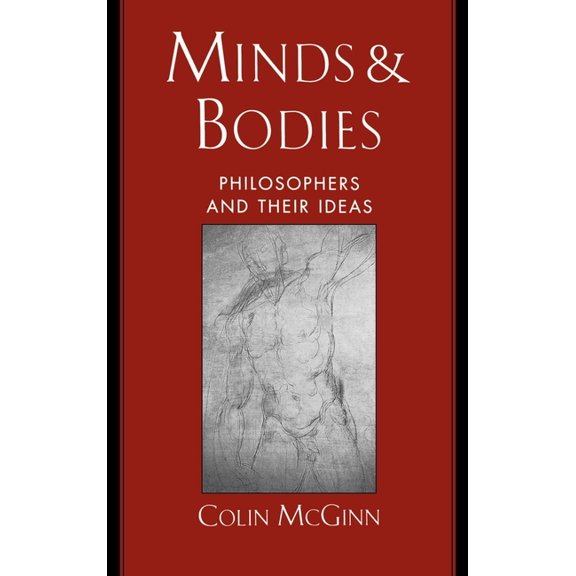 Philosophy of Mind Minds & Bodies: Philosophers & Their Ideas, (Hardcover)