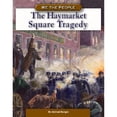thumbnail image 1 of Pre-Owned The Haymarket Square Tragedy (Library Binding) 0756512654 9780756512651, 1 of 1