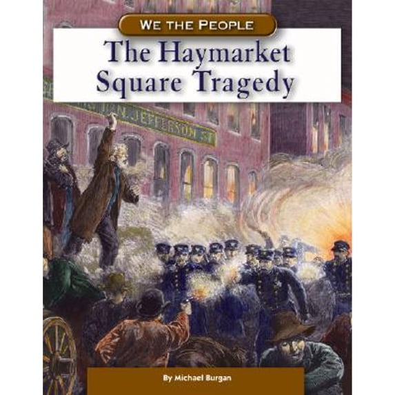 Pre-Owned The Haymarket Square Tragedy (Library Binding) 0756512654 9780756512651