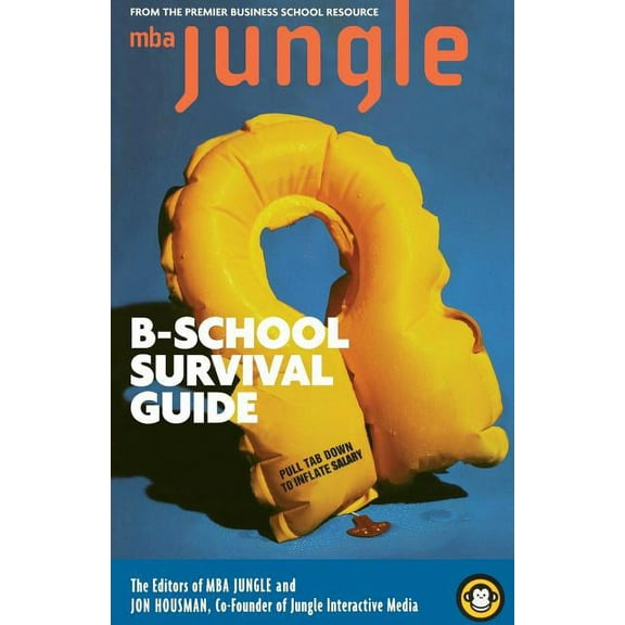 The MBA Jungle B School Survival Guide, (Paperback)