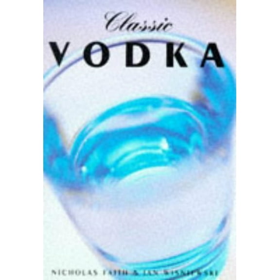 Pre-Owned Classic Vodka (Hardcover) 1853752347 9781853752346