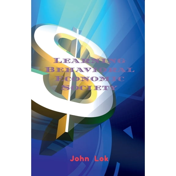 Learning Behavioral Economic Society, (Paperback)