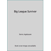 Big League Survivor [Paperback - Used]