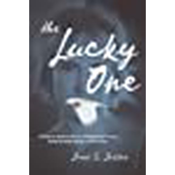 The Lucky One: A Chilling True Account of Child Sex Trafficking and One Survivors Journey from Brutal Captivity to a Life of Freedom Paperback Jenni S. Jessen