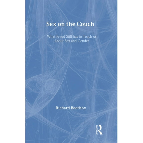 Sex on the Couch: What Freud Still Has To Teach Us About Sex and Gender, (Hardcover)