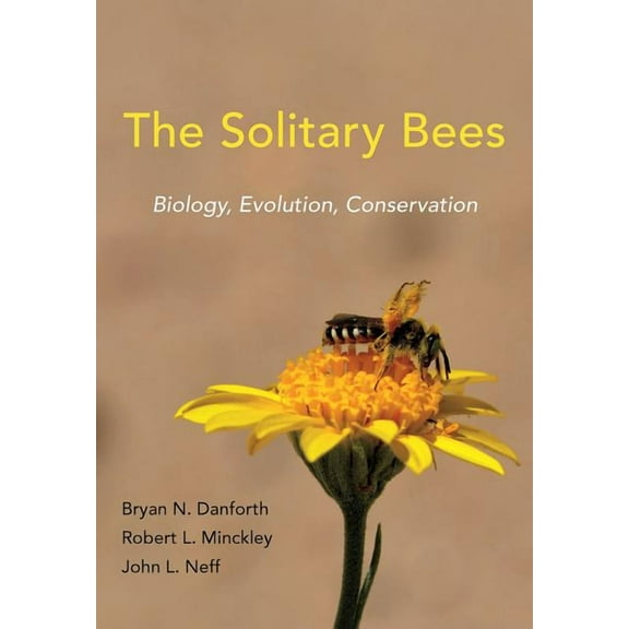 The Solitary Bees: Biology, Evolution, Conservation, (Hardcover)