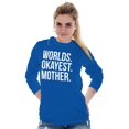 thumbnail image 5 of Worlds Okayest Mom Funny Mothers Day Women's Long Sleeve T Shirt Brisco Brands M, 5 of 6