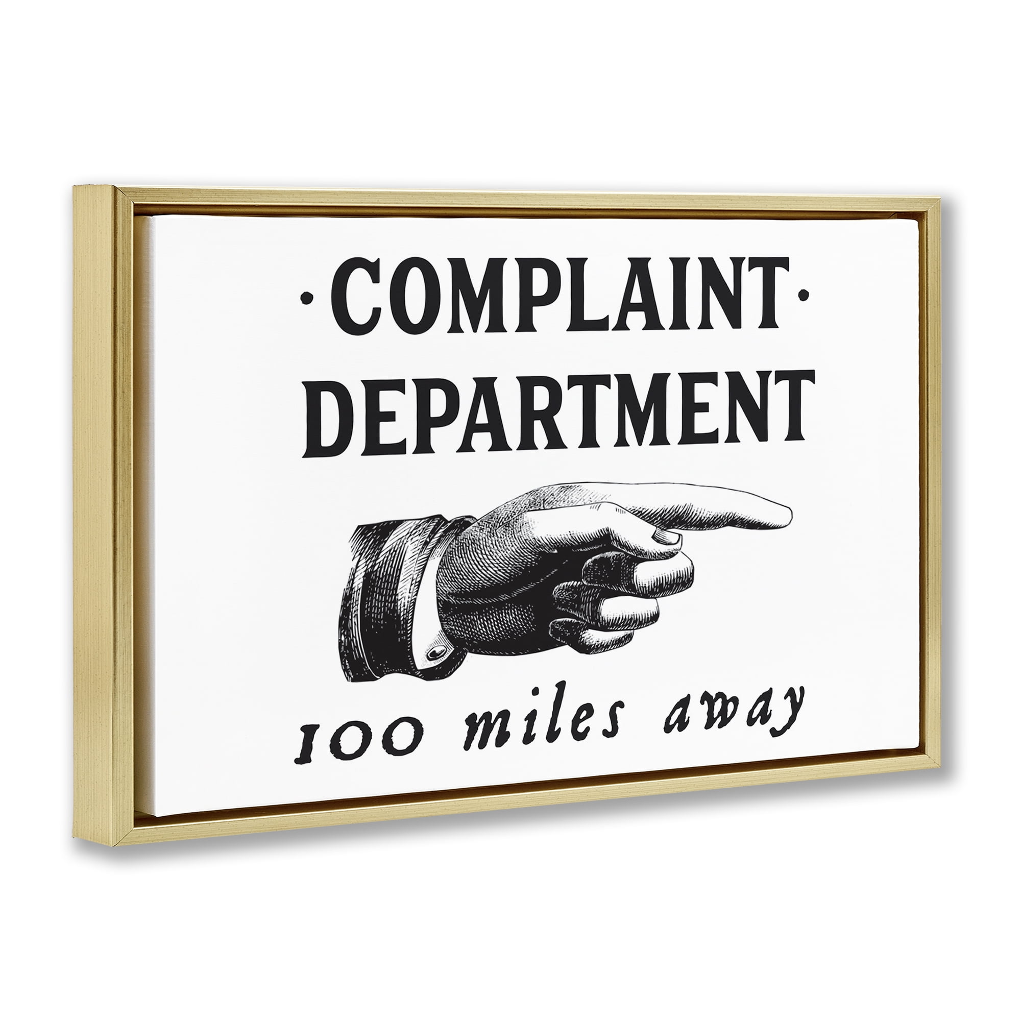 Stupell Industries Complaint Department Pointing Typography Painting Gold Floater Framed Canvas Art Print Wall Art, 25 x 17