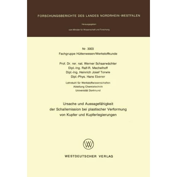 Ursache Und Aussagefähigkeit Der Schallemission Bei Plastischer Verformung Von Kupfer Und Kupferlegierungen, (Paperback)