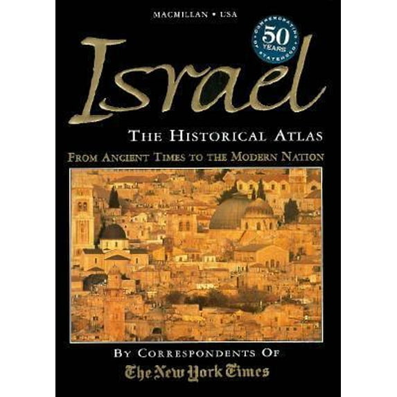 Pre-Owned Israel: The Historical Atlas—The Story of Israel—From Ancient Times to the Modern Nation (Hardcover) 0028619870 9780028619873